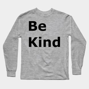 Be Kind Long Sleeve T-Shirt